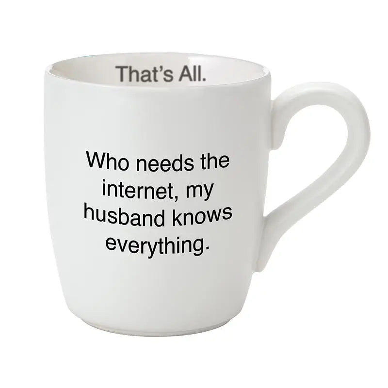 The "Who Needs the Internet" Mug