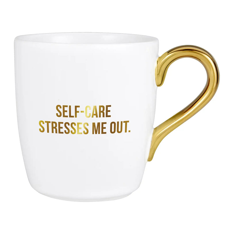 The "Self Care Stresses Me Out" Mug