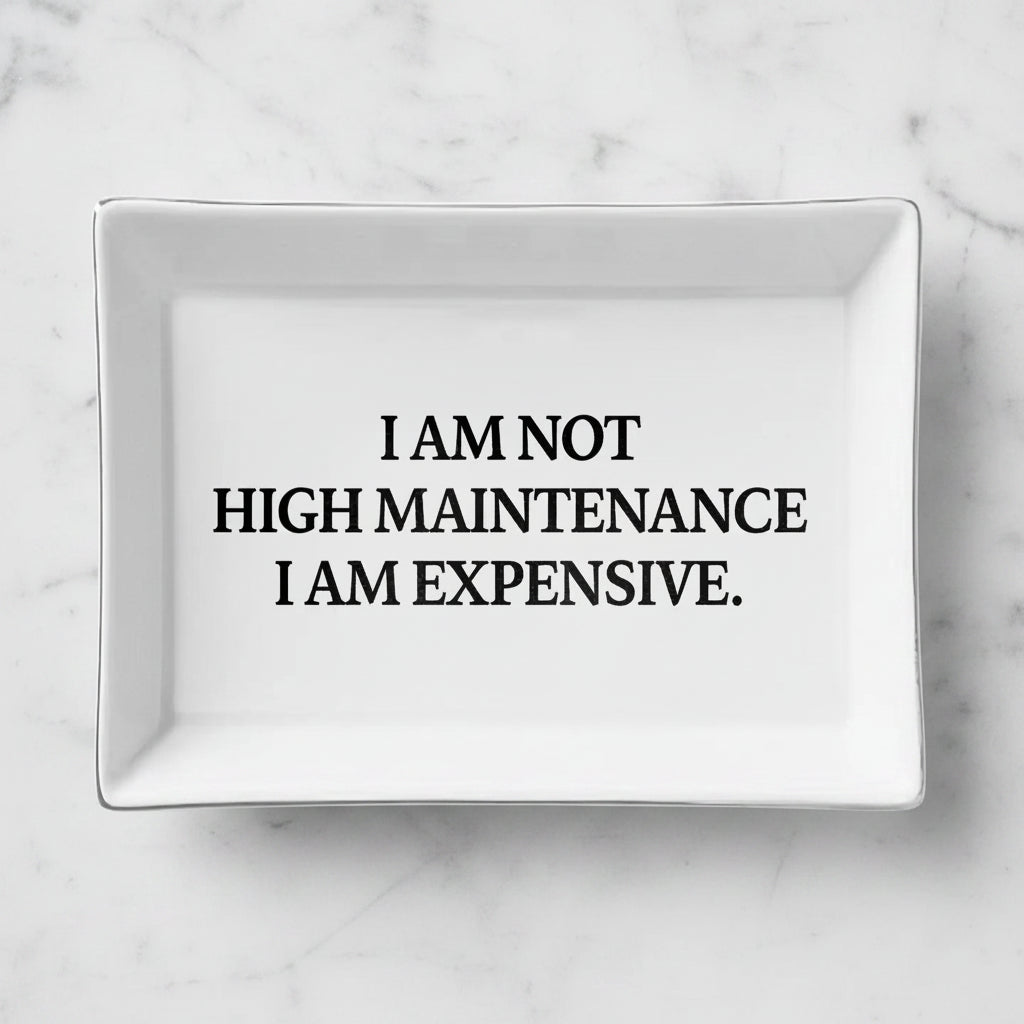 The "High Maintenance" Trinket Tray