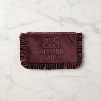The "You Can't Afford Me" Pouch