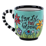 The "Live Life in Full Bloom" Mug