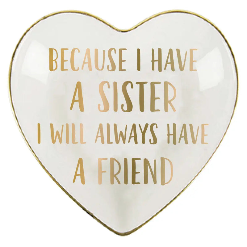 The "Because I Have a Sister" Trinket Dish