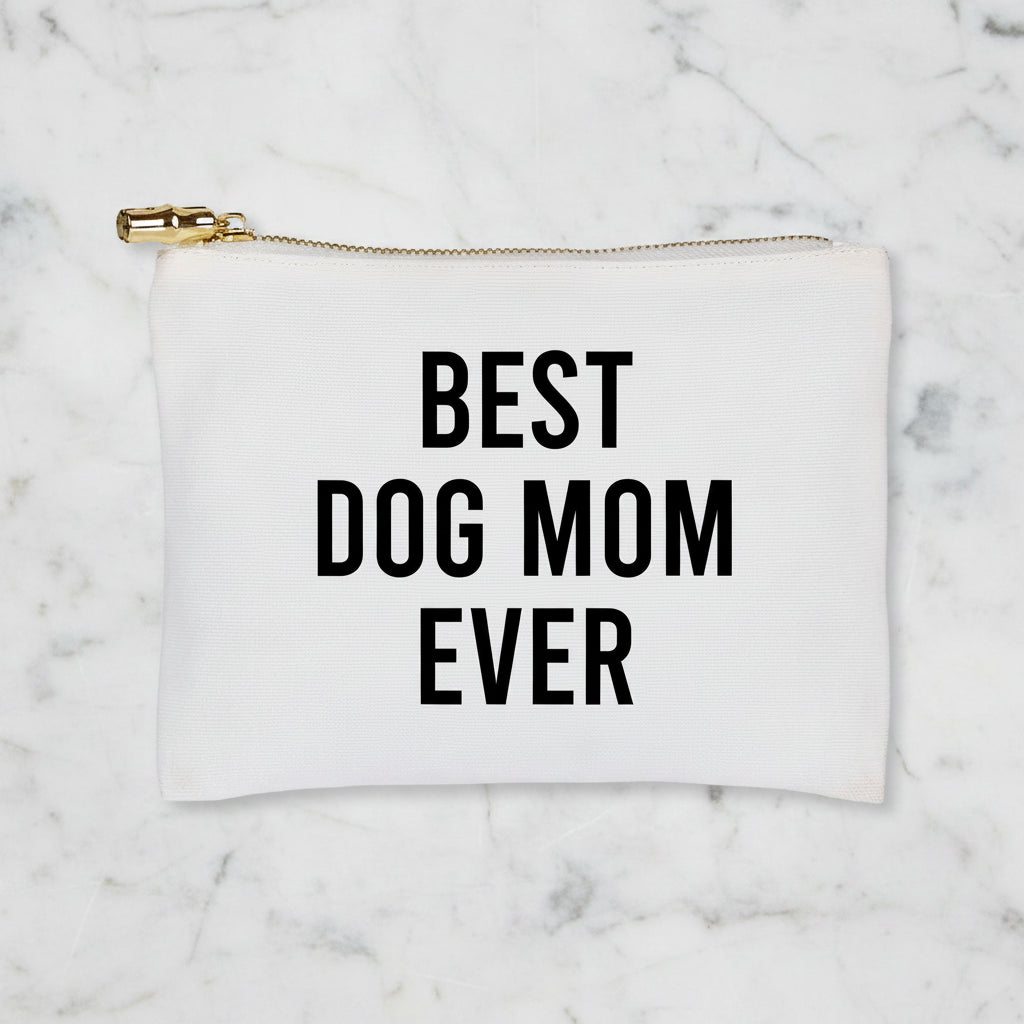 The "Best Dog Mom Ever" Flat Zip Pouch