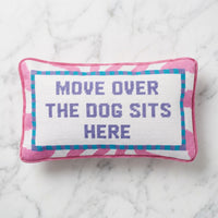 The "Move Over the Dog Sits Here" Decorative Pillow