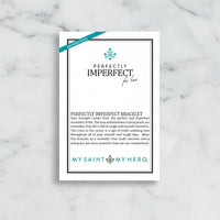 The "Perfectly Imperfect" Bracelet by My Saint My Hero