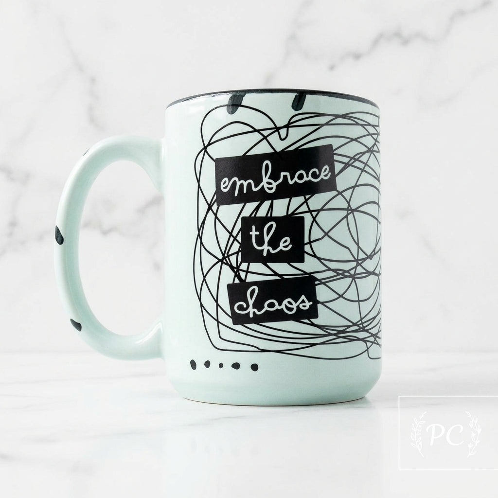 The "Embrace the Chaos" Mug