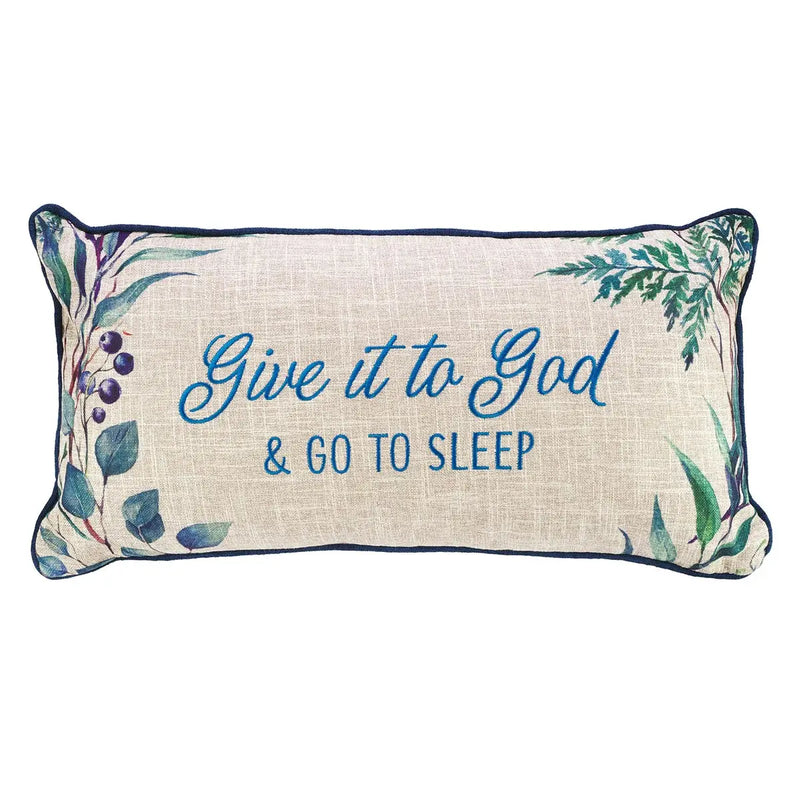The "Give it to God and Go to Sleep" Pillow