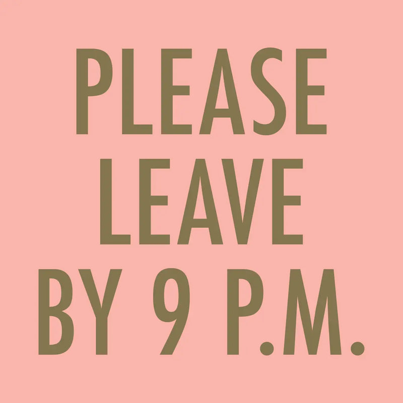 The "Please Leave by 9pm" Cocktail Napkins