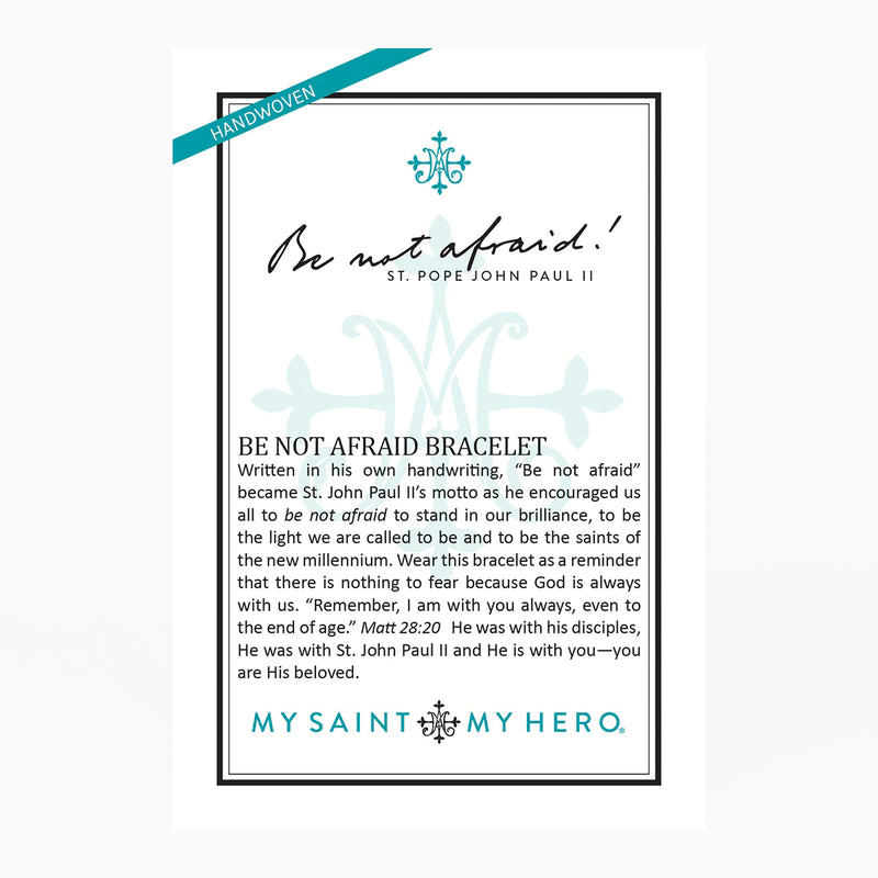 The "Be Not Afraid" Bracelet by My Saint My Hero
