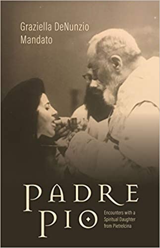 The "Padre Pio: Encounters with a Spiritual Daughter from Pietrelcina" Book
