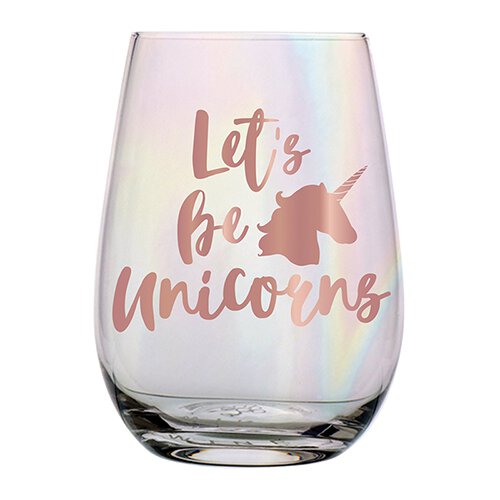 The "Let's Be Unicorns" Stemless Wine Glass
